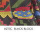 Aztec Black Block