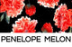 Penelope Melon